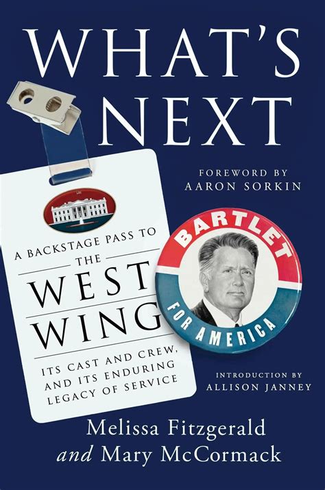 What's Next: A Backstage Pass To The West Wing, Its Cast And Crew, And ...