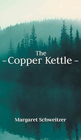 Buy The Copper Kettle Book Online at Low Prices in India | The Copper ...