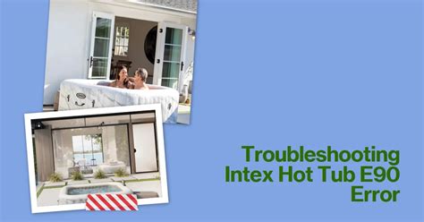 E90 Error Code Intex Hot Tube Fix 的图像结果