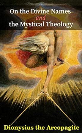 On the Divine Names and the Mystical Theology: Linked to the Bible ...