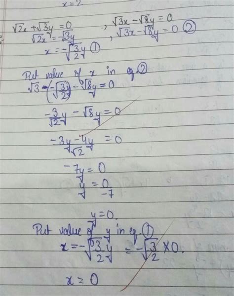 √2x+√3y=0 ,√3x-√8y=0 by substitution method - Brainly.in