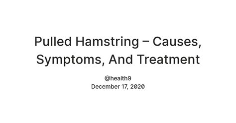 Pulled Hamstring – Causes, Symptoms, And Treatment — Teletype