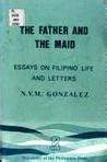 Buy The Father and the Maid: Essays on Filipino Life and Letters Book ...