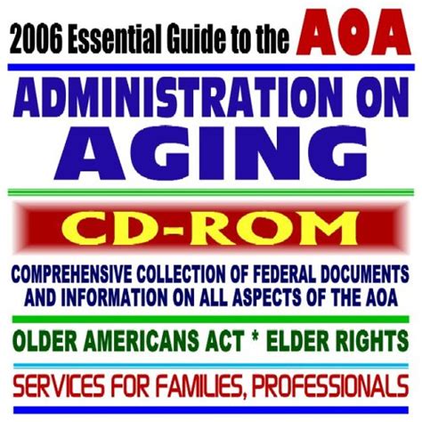 Buy 2006 Essential Guide to the Administration on Aging (AOA) – Older ...