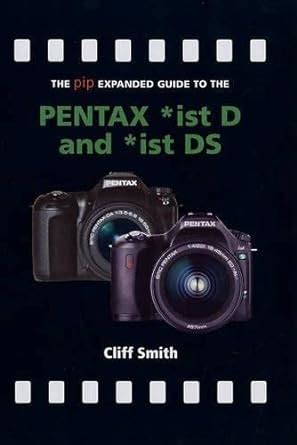 Buy Expanded Guide: Pentax *istD, *istDS and *istDL (Expanded Guide S ...