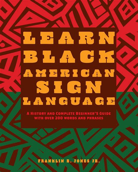 Learn Black American Sign Language: A History and Complete Beginner's ...