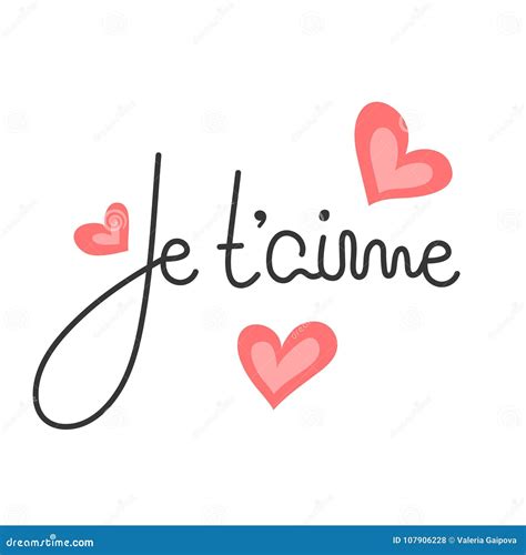 Je T`aime. French Lettering. Handwritten Romantic Quote. Happy ...