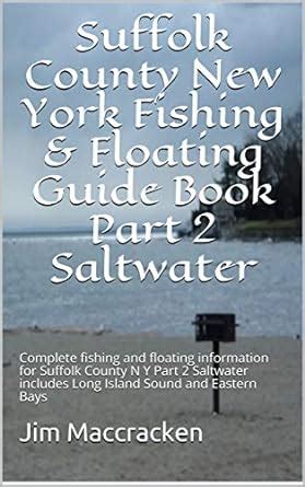 Suffolk County New York Fishing & Floating Guide Book Part 2 Saltwater ...