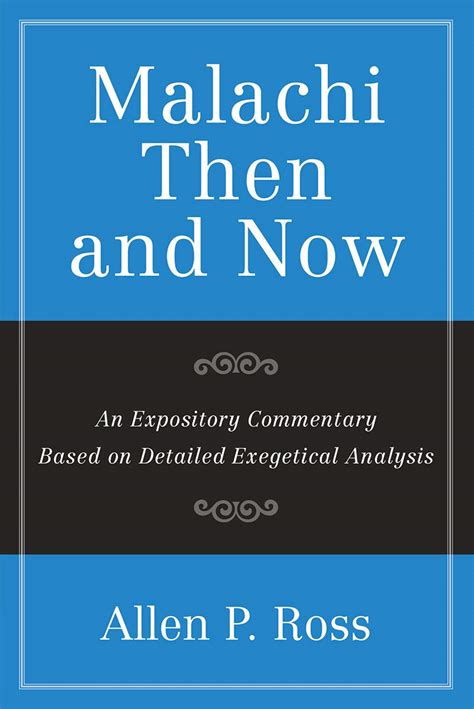 Malachi Then and Now: An Expository Commentary Based on Detailed ...