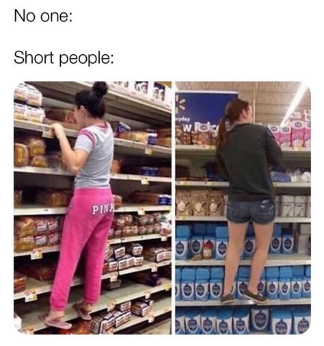 No one: Short people: - Funny