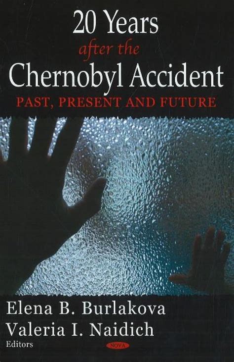 Buy 20 Years After the Chernobyl Accident: Past, Present And Future ...
