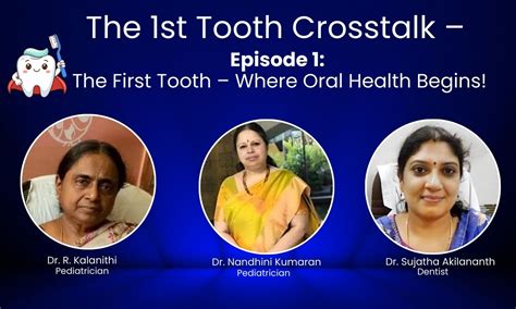 The 1st Tooth Crosstalk | Episode 1 | The First Tooth - Where Oral ...