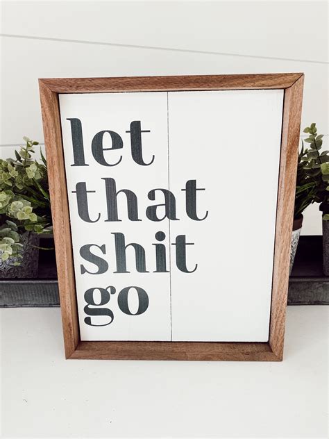 Let that shit go – Artofit