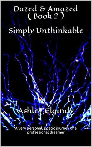 Dazed & Amazed ( Book 2 ): Simply Unthinkable eBook : Elgindy, Ashley ...