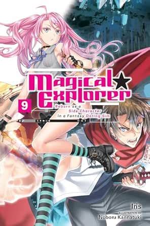 Magical Explorer, Vol. 9 (light novel): Reborn as a Side Character in a ...
