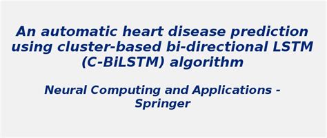 Cluster-based bi-directional LSTM (C-BiLSTM) algorithm | S-Logix