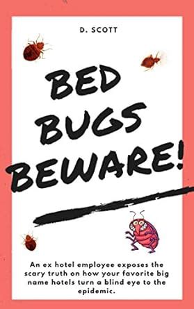 Bed Bugs Beware! : An ex hotel employee exposes the scary truth on how ...