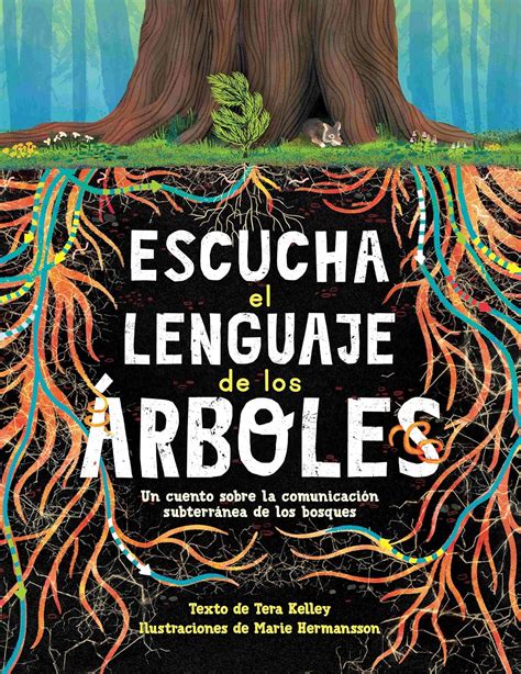 Escucha el lenguaje de los árboles: un cuento sobre la comunicación ...