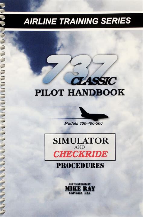 737 Classic Pilot Handbook (B/W) : Mike Ray, Mike Ray, Mike Ray: Amazon ...