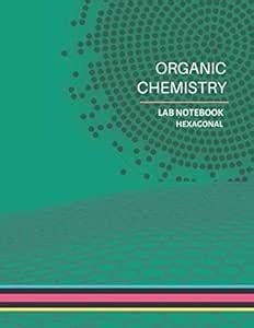 Organic Chemistry Lab Notebook: Hexagonal Graph Paper Notebooks ...