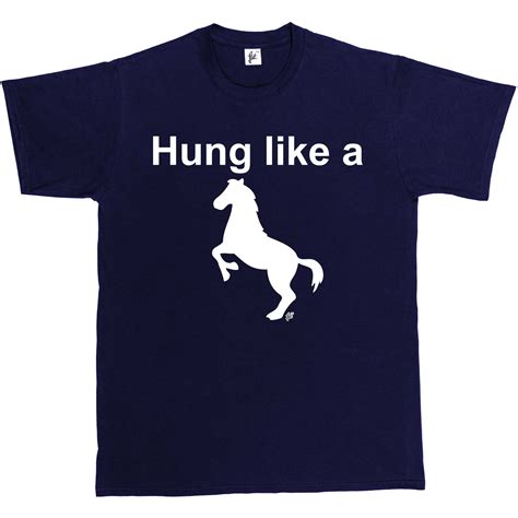 Herren-T-Shirt Hung Like A Horse | eBay
