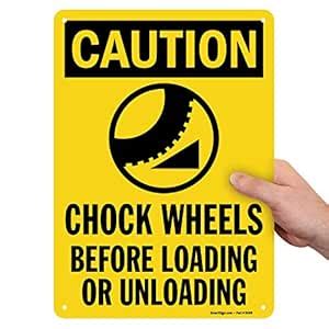 SmartSign Lyle SmartSign Caution: Chock Wheels Before Loading/Unloading ...