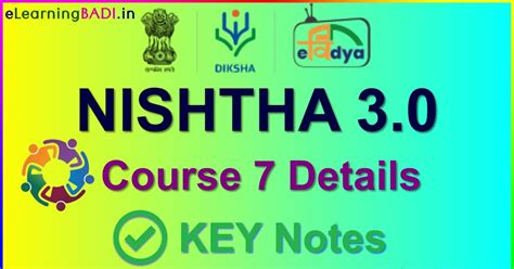 NISHTHA 3.0 Course 7 Details and KEY Notes