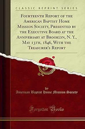 Fourteenth Report of the American Baptist Home Mission Society ...