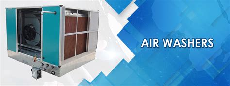 Air Washers Manufacturers - Air Washers Manufacturers in UP, Delhi, India