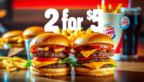 Burger King 2 for $5 Menu: Satisfying meals at incredible prices ...