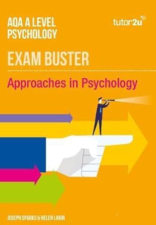AQA A Level Psychology Approaches in Psychology: Exam Buster Revision ...