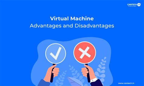 Virtual Machine Advantages and Disadvantages | CANTECH