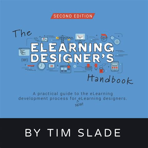 The eLearning Designer's Handbook: A Practical Guide to the eLearning ...