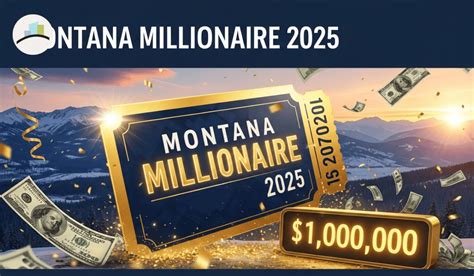 Montana Millionaire 2025: Tickets, Draw Dates, Winners & Prizes