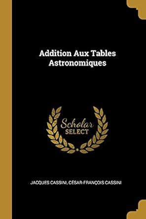 Buy Addition Aux Tables Astronomiques Book Online at Low Prices in ...