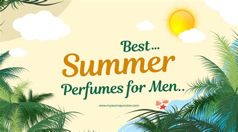 Best Summer Perfumes for Men in 2025: Stay Fresh & Confident in the He ...