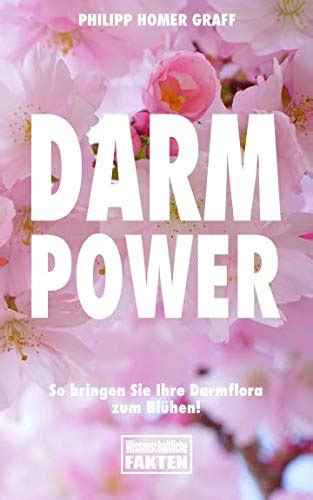 Buy Darm Power: So bringen Sie Ihre Darmflora zum Blühen! (German ...