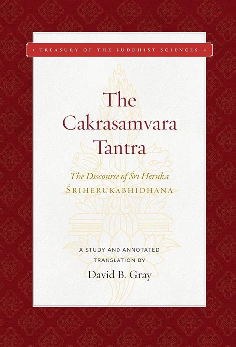 The Cakrasamvara Tantra (The Discourse of Sri Heruka): A Study and ...