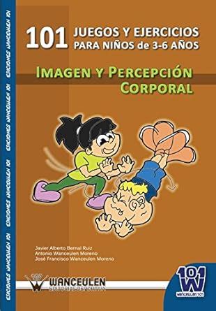 Buy 101 Juegos y Ejercicios Para Ninos de 3-6 Anos. Imagen y Percepcion ...