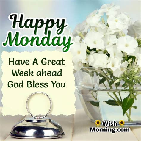 Its Monday Have A Great Week