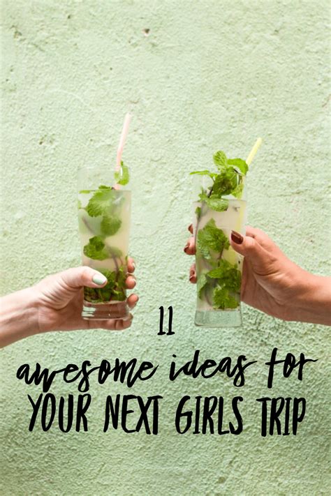 11 Epic Girls Getaway Ideas to Start Planning Now | Girls weekend ...