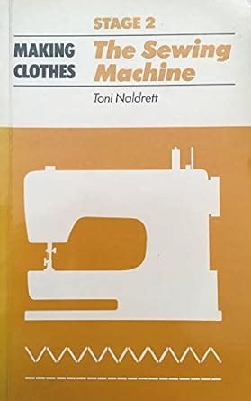 Buy Making Clothes-Stage 2: The Sewing Machine Book Online at Low ...