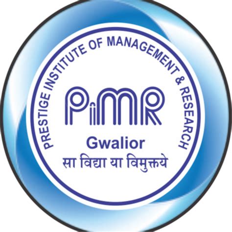 Prestige Institute Of Management Of Management & Research, Gwalior ...