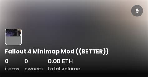 Fallout 4 Minimap Mod ((BETTER)) - Collection | OpenSea