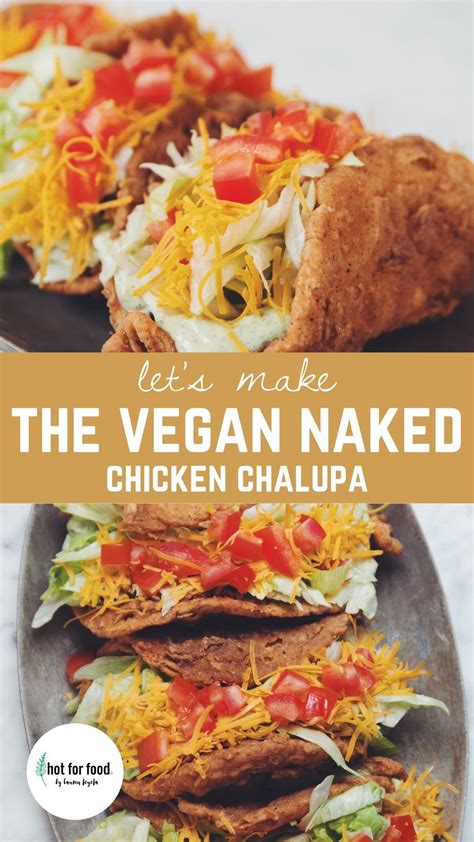 the vegan naked chicken chalupa (taco bell copy cat) - hot for food ...