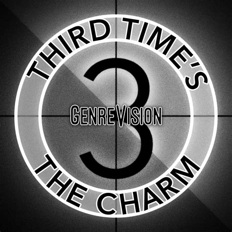 Third Time's the Charm - The 'Third Movie' Podcast — GenreVision