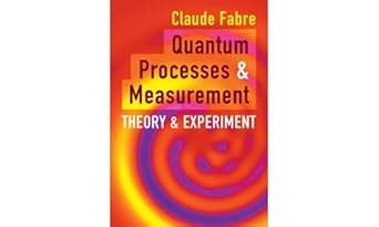 Buy Quantum Processes and Measurement: Theory and Experiment Book ...