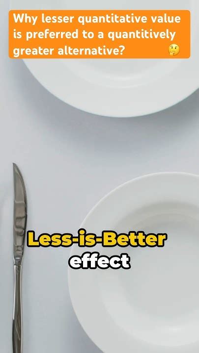 Image result for Less-is-better Effect Explained
