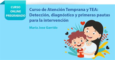 Curso de Atención Temprana y TEA: Detección, diagnóstico y primeras ...