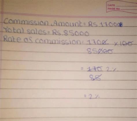 Commission amount =Rs1700,total sales=85000 find the commission rate ...